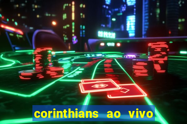 corinthians ao vivo multi canal